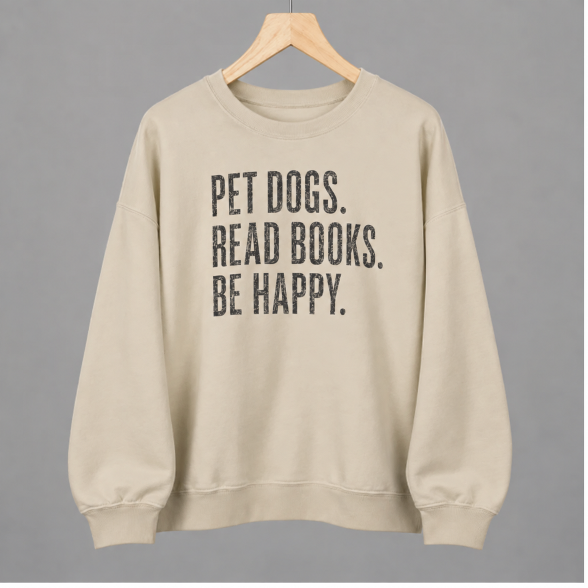 Pet Dogs. Read Books. Be Happy.