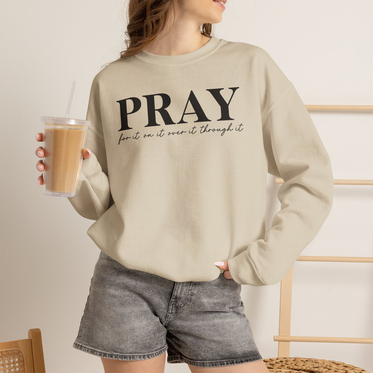 Pray for It, On It, Over It, Through It