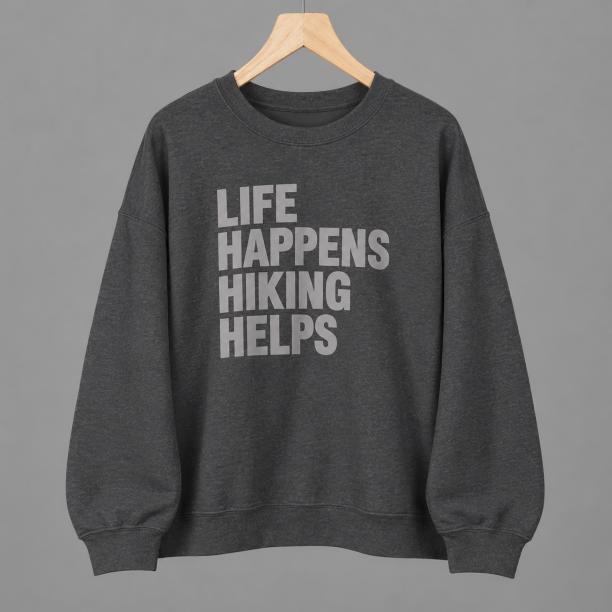 Life Happens Hiking Helps