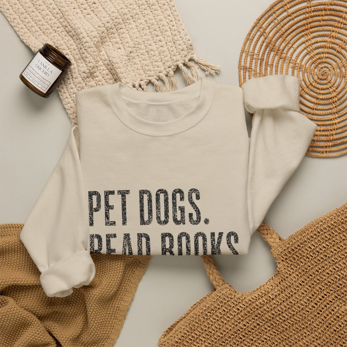 Pet Dogs. Read Books. Be Happy.