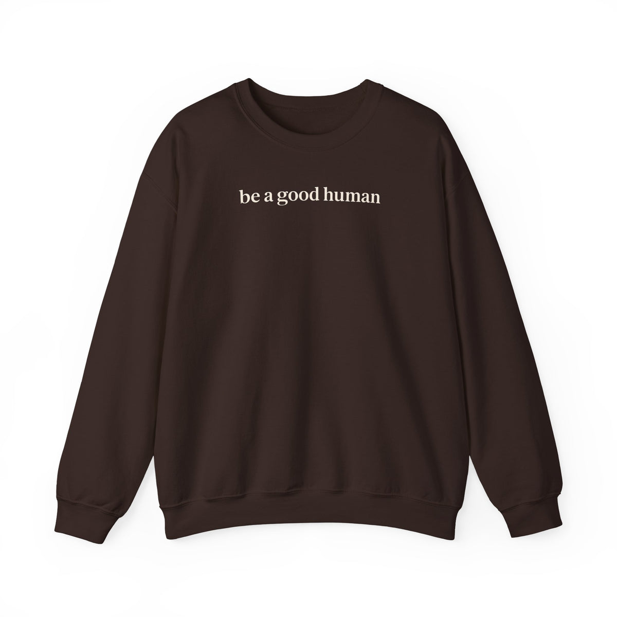 Be a Good Human