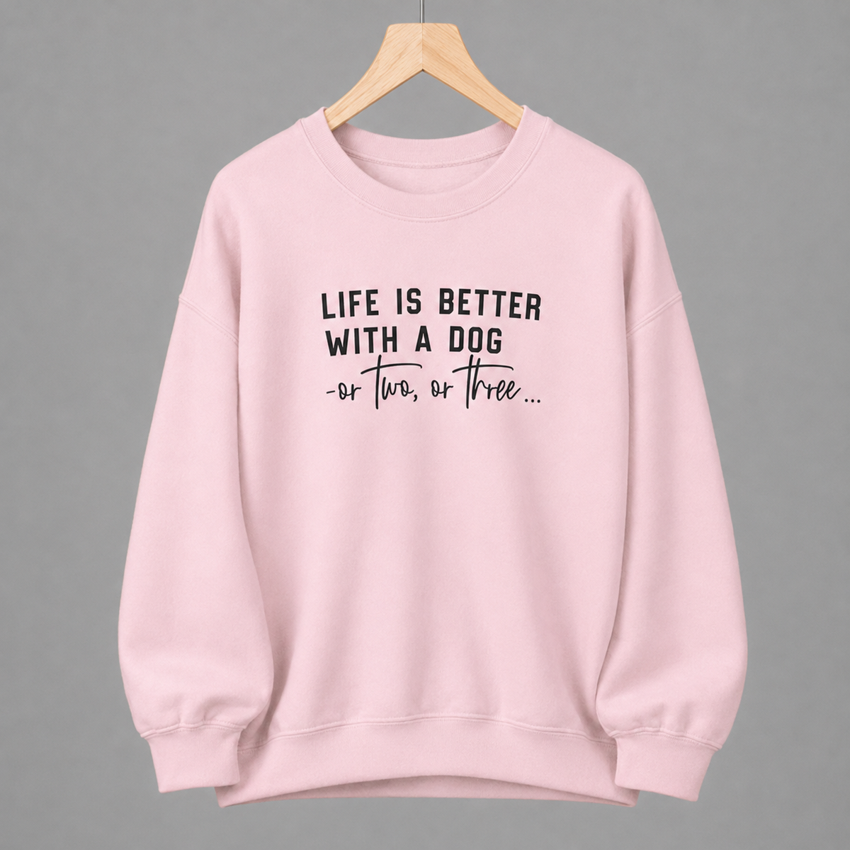 Life is Better with a Dog (or two).....