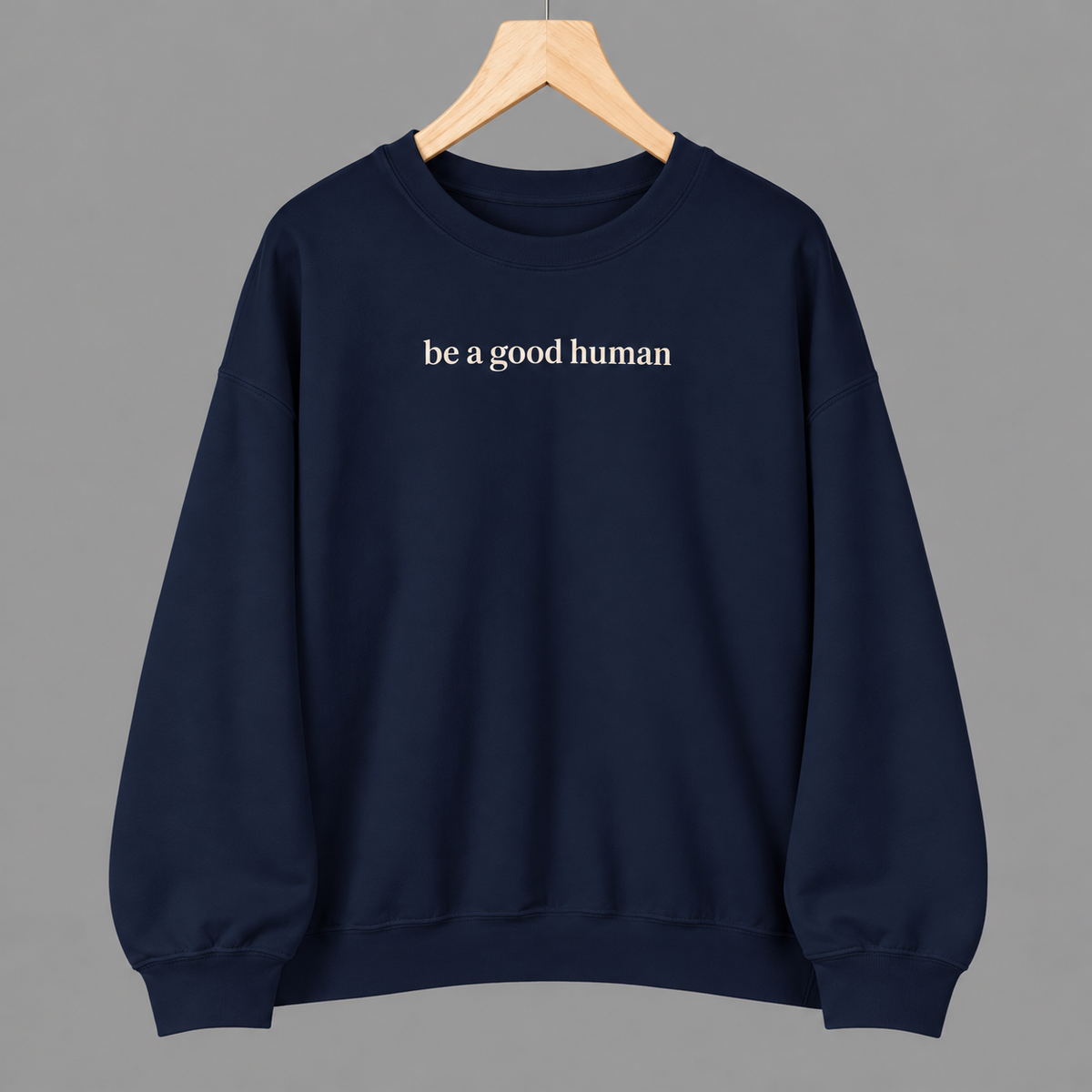 Be a Good Human