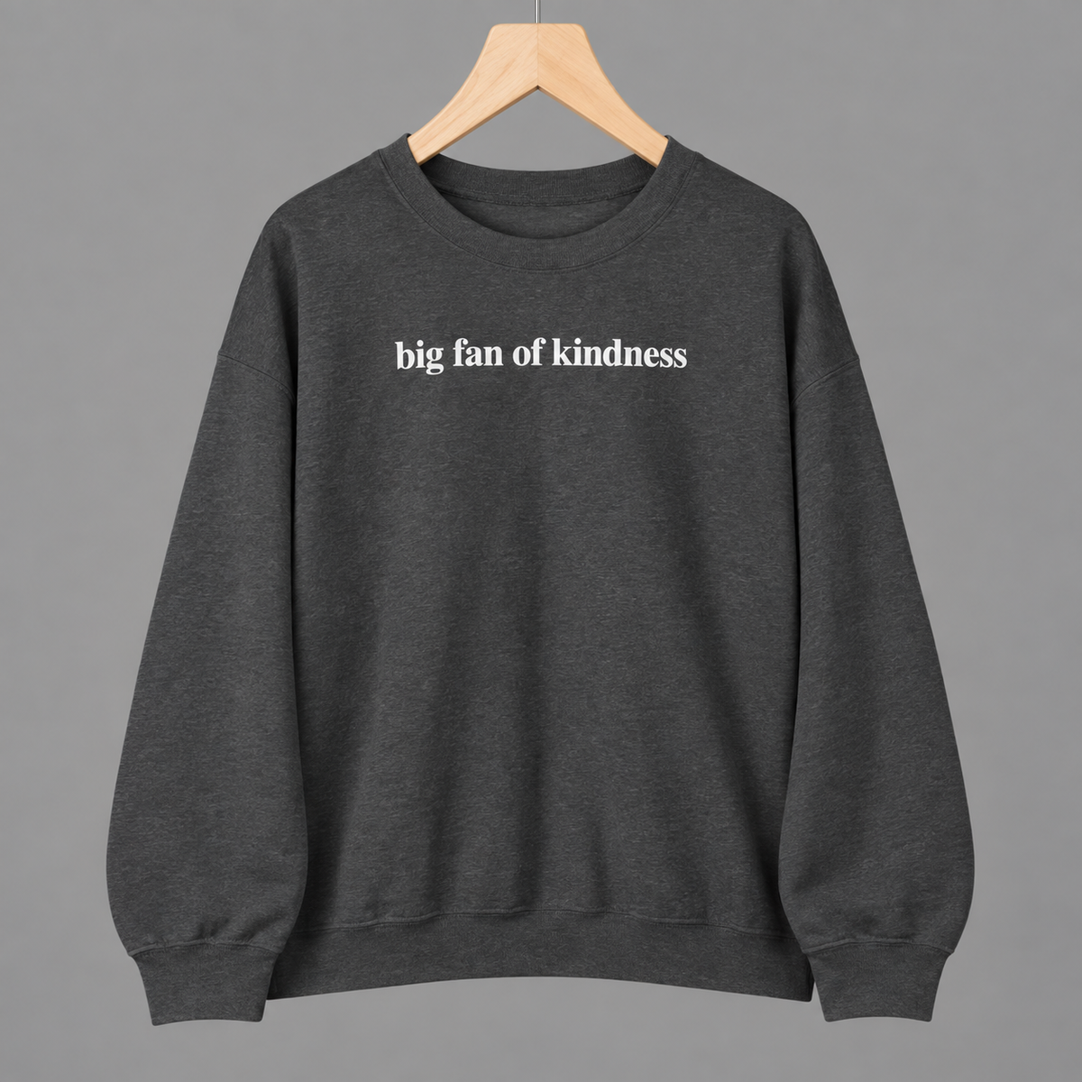 Big Fan Of Kindness
