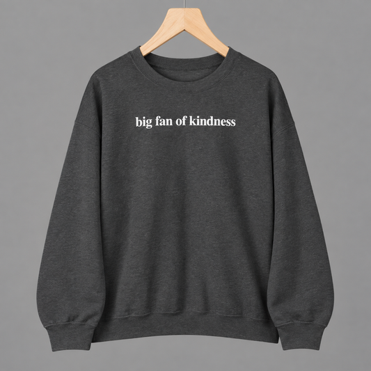 Big Fan Of Kindness